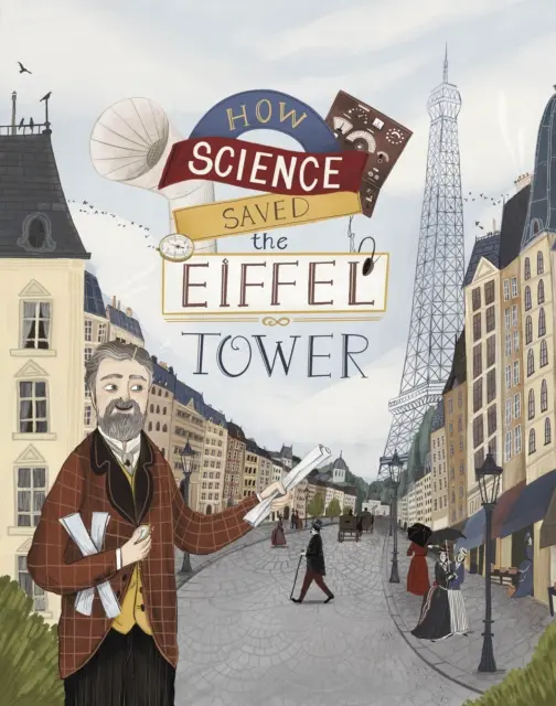 Hogyan mentette meg a tudomány az Eiffel-tornyot - How Science Saved the Eiffel Tower