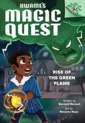 A zöld láng felemelkedése: A Branches Book - Rise of the Green Flame: A Branches Book