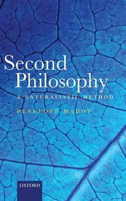 Második filozófia: A naturalista módszer - Second Philosophy: A Naturalistic Method