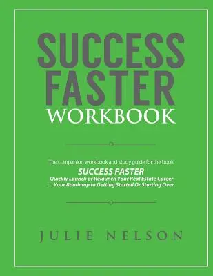 Gyorsabb siker munkafüzet: A SUCCESS FASTER című könyvhöz tartozó munkafüzet és tanulmányi útmutató - Success Faster Workbook: The Companion Workbook & Study Guide to the Book SUCCESS FASTER