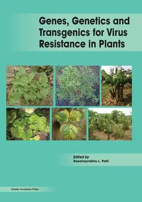 Gének, genetika és transzgenetika a növények vírusokkal szembeni ellenállóképességének érdekében - Genes, Genetics and Transgenics for Virus Resistance in Plants