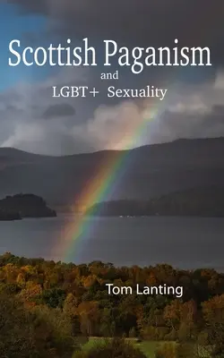 Skót pogányság és LMBTQIA+ szexualitás - Scottish Paganism and LGBTQIA+ Sexuality