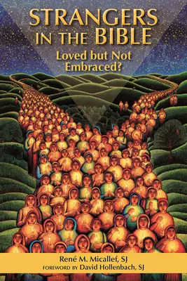 Idegenek a Bibliában: Szeretve, de nem ölelve - Strangers in the Bible: Loved But Not Embraced