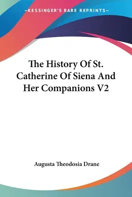 Sienai Szent Katalin és társai története V2 - The History Of St. Catherine Of Siena And Her Companions V2