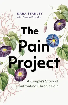 A fájdalom projekt: Egy pár története a krónikus fájdalommal való szembenézésről - The Pain Project: A Couple's Story of Confronting Chronic Pain