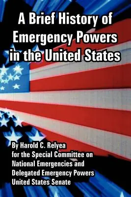 A sürgősségi hatalom rövid története az Egyesült Államokban - A Brief History of Emergency Powers in the United States