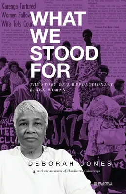 Amit kiálltunk: Egy forradalmár fekete nő története - What We Stood For: The Story of a Revolutionary Black Woman