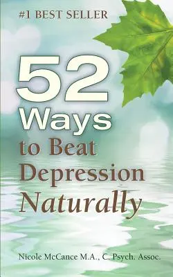 52 módszer a depresszió természetes legyőzésére - 52 Ways to Beat Depression Naturally