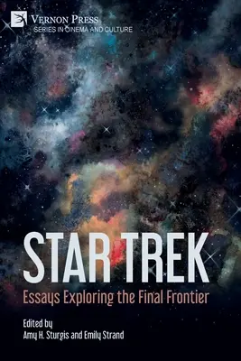 Star Trek: Esszék az utolsó határon - Star Trek: Essays Exploring the Final Frontier