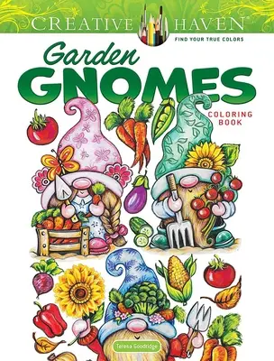 Creative Haven Garden Gnomes színezőkönyv - Creative Haven Garden Gnomes Coloring Book