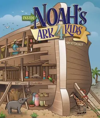 Inside Noah's Ark 4 Kids (Noé bárkája 4 gyerek) - Inside Noah's Ark 4 Kids