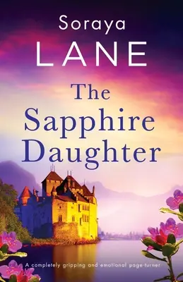 Safírová dcera: Naprosto strhující a emotivní kniha, která dokáže převrátit stránky - The Sapphire Daughter: A completely gripping and emotional page-turner