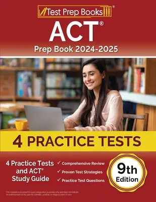 ACT Prep Book 2024-2025: Gyakorló tesztek és ACT tanulmányi útmutató [9. kiadás] - ACT Prep Book 2024-2025: 4 Practice Tests and ACT Study Guide [9th Edition]