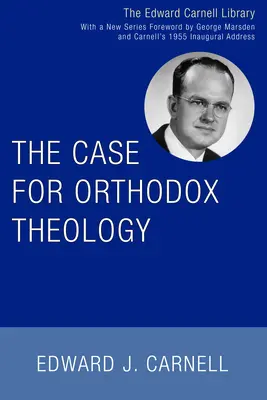 Az ortodox teológia ügye - The Case for Orthodox Theology