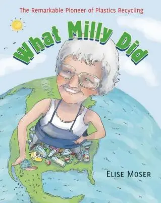 Mit tett Milly? A műanyag újrahasznosítás figyelemre méltó úttörője - What Milly Did: The Remarkable Pioneer of Plastics Recycling