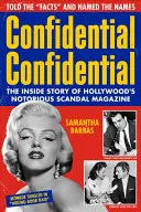 Confidential Confidential: Hollywood hírhedt botránymagazinjának belső története - Confidential Confidential: The Inside Story of Hollywood's Notorious Scandal Magazine