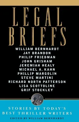 Jogi összefoglalók: Rövid történetek napjaink legjobb thrilleríróitól - Legal Briefs: Short Stories by Today's Best Thriller Writers