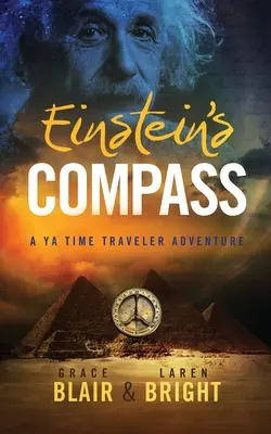 Einstein iránytűje: A YA Time Traveler Adventure - Einstein's Compass: A YA Time Traveler Adventure