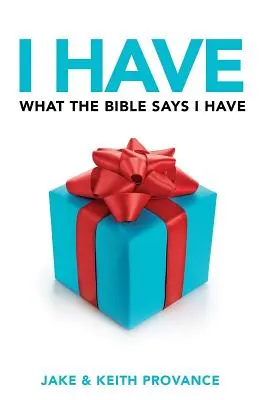 Megvan, amit a Biblia mond - I Have What the Bible Says I Have