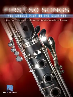 Prvních 50 písní, které byste měli hrát na klarinet - First 50 Songs You Should Play on the Clarinet