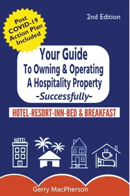 A teljes útmutató a vendéglátóipari ingatlan tulajdonlásához és üzemeltetéséhez - sikeresen - Your Full Guide to Owning & Operating a Hospitality Property - Successfully