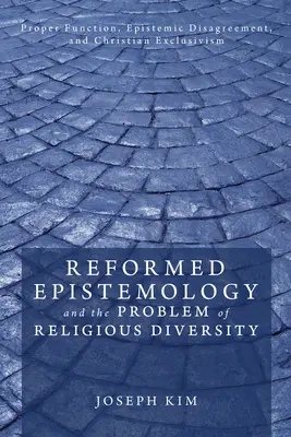 Református ismeretelmélet és a vallási sokféleség problémája - Reformed Epistemology and the Problem of Religious Diversity