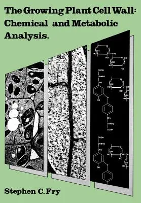 A növekvő növényi sejtfal: Kémiai és anyagcsere-elemzés - The Growing Plant Cell Wall: Chemical and Metabolic Analysis