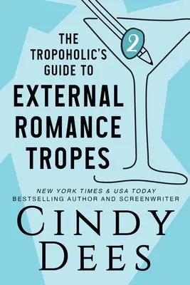 A trópoholista útmutatója a külső romantikus trópusokhoz - The Tropoholic's Guide to External Romance Tropes