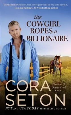 A tehenészlány kötélre köt egy milliárdost - The Cowgirl Ropes a Billionaire