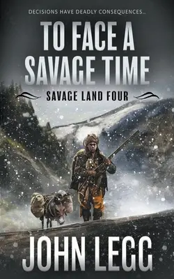 Szembenézni a vad idővel: Egy hegyi ember klasszikus westernje - To Face a Savage Time: A Mountain Man Classic Western