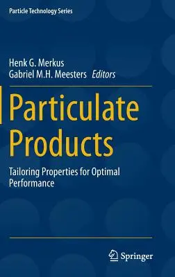 Részecskés termékek: Tulajdonságok testre szabása az optimális teljesítmény érdekében - Particulate Products: Tailoring Properties for Optimal Performance