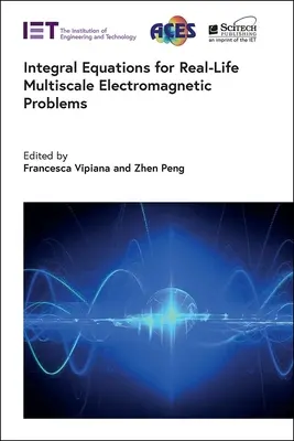 Integrálegyenletek valós életbeli többskálájú elektromágneses problémákhoz - Integral Equations for Real-Life Multiscale Electromagnetic Problems