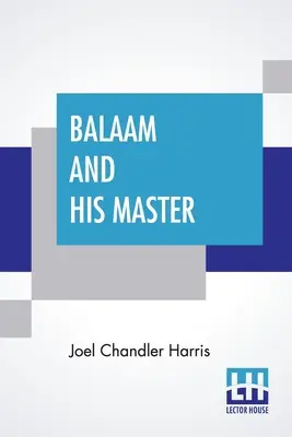 Bálám és mestere: And Other Sketches And Stories - Balaam And His Master: And Other Sketches And Stories