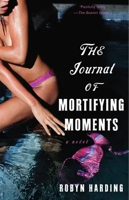 A megrázó pillanatok naplója - The Journal of Mortifying Moments