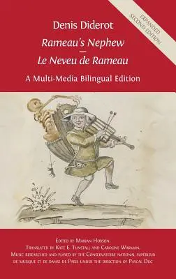 Denis Diderot 'Rameau unokaöccse' - 'Le Neveu de Rameau': A Multi-Media Bilingual Edition - Denis Diderot 'Rameau's Nephew' - 'Le Neveu de Rameau': A Multi-Media Bilingual Edition