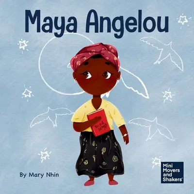 Maya Angelou: Angelo Angelo: Egy gyerekkönyv az inspirációról a szavak szivárványával - Maya Angelou: A Kid's Book About Inspiring with a Rainbow of Words