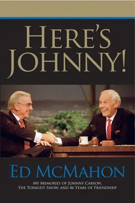 Itt van Johnny! Emlékeim Johnny Carsonról, a Tonight Showról és 46 év barátságról - Here's Johnny!: My Memories of Johnny Carson, the Tonight Show, and 46 Years of Friendship