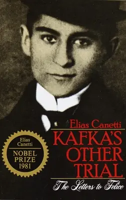 Kafka másik pere: A Felice-hez írt levelek - Kafka's Other Trial: The Letters to Felice