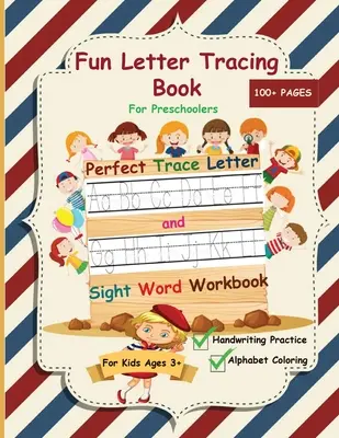 Fun Letter Tracing Book For Preschoolers: The Perfect Trace Letter and Sight Word Workbook with Handwriting Practice and Alphabet Coloring Activity, S