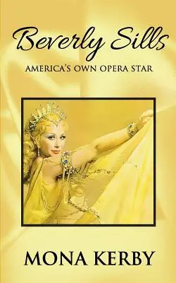 Beverly Sills: Amerika saját operasztárja - Beverly Sills: America's Own Opera Star