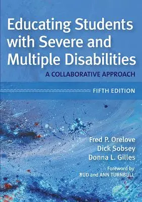 A súlyos és halmozottan fogyatékos tanulók oktatása - Educating Students with Severe and Multiple Disabilities