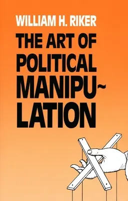 A politikai manipuláció művészete - The Art of Political Manipulation