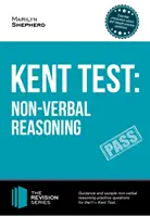 Kent Test: Nem verbális érvelés - Útmutatás, mintakérdések és válaszok a 11+ nem verbális érvelés Kent teszthez - Kent Test: Non-Verbal Reasoning - Guidance and Sample Questions and Answers for the 11+ Non-Verbal Reasoning Kent Test