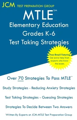 MTLE Általános iskolai oktatás K-6. osztály - Vizsgázási stratégiák - MTLE Elementary Education Grades K-6 - Test Taking Strategies