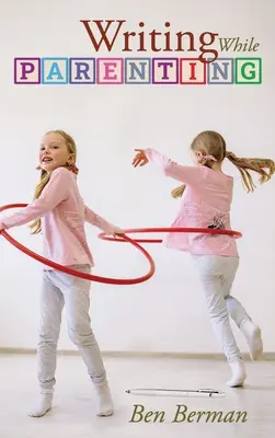 Szülői munka közbeni írás - Writing While Parenting