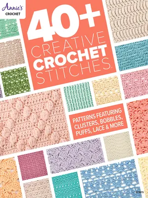 40+ kreatív horgolt öltés - 40+ Creative Crochet Stitches