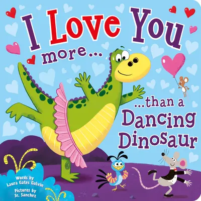 Jobban szeretlek, mint egy táncoló dinoszaurusz - I Love You More Than a Dancing Dinosaur