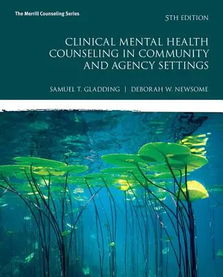 Klinikai mentálhigiénés tanácsadás közösségi és ügynökségi környezetben - Clinical Mental Health Counseling in Community and Agency Settings