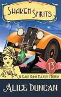 Shaken Spirits (A Daisy Gumm Majesty Mystery, 13. könyv): Történelmi rejtély - Shaken Spirits (A Daisy Gumm Majesty Mystery, Book 13): Historical Mystery