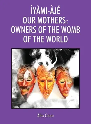 ymi-j Anyáink: A világ méhének tulajdonosai - ymi-j Our Mothers: Owners of the Womb of the World